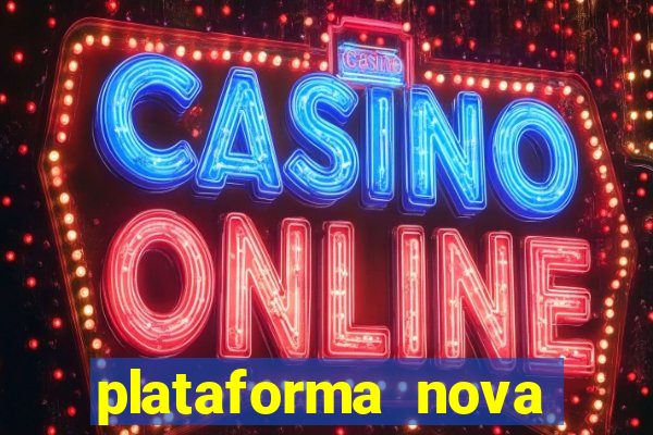 plataforma nova pagando bet